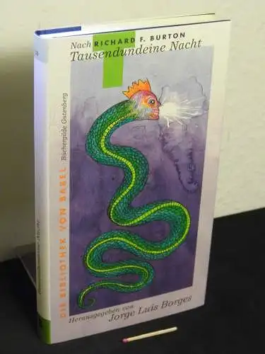 Burton, Richard Francis: Tausendundeine Nacht - Erzählungen - aus der Reihe: Die Bibliothek von Babel - eine Sammlung phantastischer Literatur. 