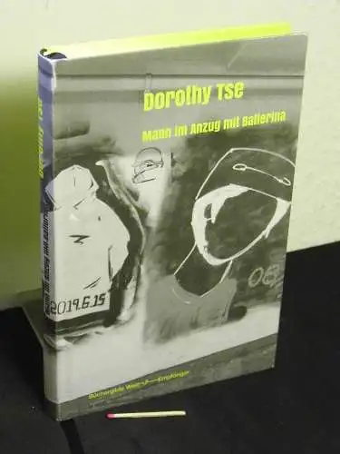 Tse, Dorothy (Xie, Xiaohong): Mann im Anzug mit Ballerina - Roman - Originaltitel: Ying tou mao yu yin yue xiang nü hai. 