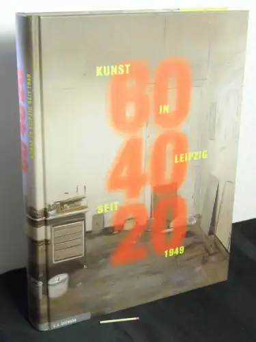 Rehberg, Karl-Siegbert und Hans-Werner Schmidt (Herausgeber): 60, 40, 20 - Kunst in Leipzig seit 1949 : Museum der Bildenden Künste Leipzig 4. Oktober 2009 bis 10. Januar 2010 ; Kunsthalle der Sparkasse Leipzig 4. Oktober 2009 bis 10. Januar 2010. 