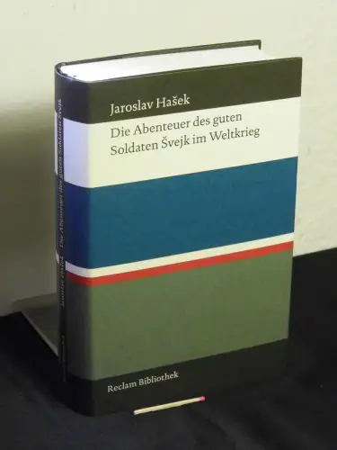 Hašek, Jaroslav (Hasek): Die Abenteuer des guten Soldaten Švejk im Weltkrieg - Zum Švejk: eine Pilgerreise böhmischer Art von Jaroslav Rudiš  - Originaltitel: Osudy dobrého vojáka Švejka za světové války - aus der Reihe: Reclam-Bibliothek. 