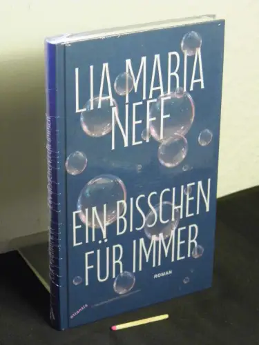 Neff, Lia Maria: Ein bisschen für immer. 