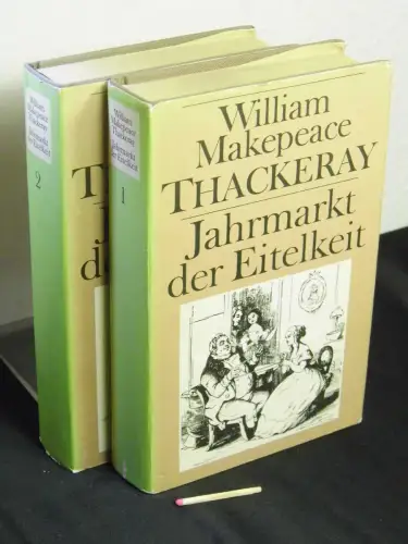 Thackeray, William Makepeace: (Werke) Gesammelte Werke in Einzelbänden - Jahrmarkt der Eitelkeiten Roman ohne Helden Erster + Zweiter Band (2 Bücher). 
