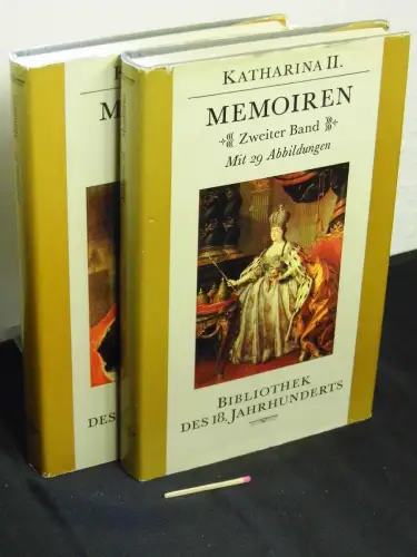 Katharina II. (Katharina die Große von Rußland oder Prinzessin Sophie Auguste Friederike von Anhalt-Zerbst-Dornburg): Memoiren - Erster und Zweiter Band (komplett) - aus der Reihe: Bibliothek des 18. Jahrhunderts. 