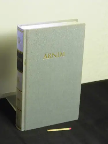 Arnim, Ludwig Achim von: Arnims Werke in einem Band - aus der Reihe: BDK Bibliothek Deutscher Klassiker. 