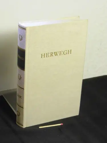 Herwegh, Georg: Herweghs Werke in einem Band - aus der Reihe: BDK Bibliothek deutscher Klassiker. 