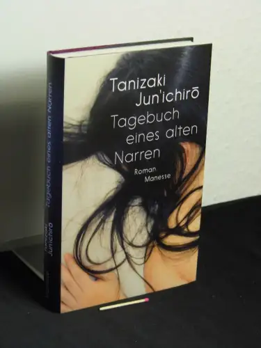 Tanizaki, Jun’ichiro: Tagebuch eines alten Narren - Roman -  LAGERRÄUMUNG. 