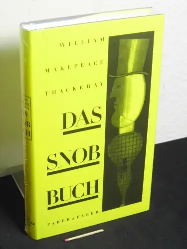 Thackeray, William Makepeace: Das Snob Buch (Snobbuch). 
