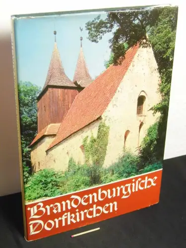 Gericke, Wolfgang sowie Heinrich-Volker Schleiff und Winfried Wendland: Brandenburgische Dorfkirchen. 