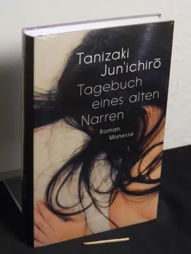 Tanizaki, Jun’ichiro: Tagebuch eines alten Narren - Roman. 