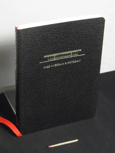 Krohn, Carsten (Recherche, Texte, Zeichnungen, Fotos): Mies in Berlin & Potsdam. 