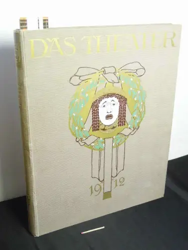 Köhrer, Erich (Schriftleitung): Das Theater - illustrierte HalbmonatsSchrift für internationale Bühnenkunst - III. Jahrgang 1911/1912 - März-August - Hefte 13-24. 