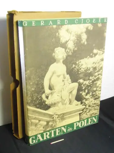 Ciołek, Gerad (Ciolek): Gärten in Polen - I. Teil Inhalts- und Gestaltsentwicklung (mehr nicht erschienen). 