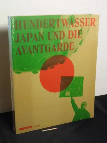 Husslein-Arco, Agnes sowie Harald Krejci und Axel Köhne (Herausgeber): Hundertwasser (Friedensreich) Japan und die Avantgarde. 