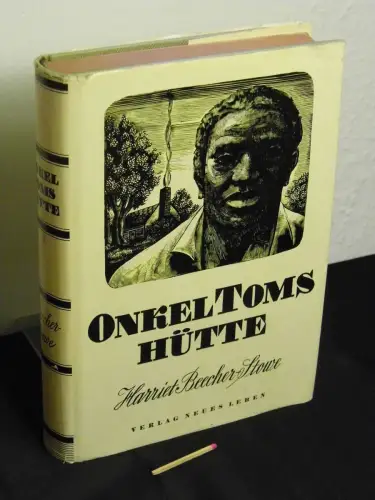 Beecher-Stowe, Harriet: Onkel Toms Hütte - Originaltitel: uncle Tom's cabin. 