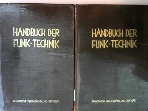 Ardenne, Manfred v., W. Fehr, Hans Günther u. a: 2 Bücher zusammen - Handbuch der Funktechnik und ihrer Grenzgebiete. Erster Band: die theoretischen Grundlagen der Funktechnik. Zweiter Band: Bauelemente für Empfänger und Verstärker. 