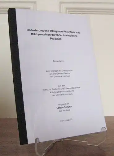 Schütte, Larsen: Reduzierung des allergenen Potentials von Milchproteinen durch technologische Prozesse. 