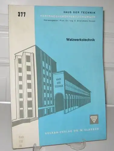 Steinmetz, E. (Hrsg.): Walzwerkstechnik. [Haus der Technik, Vortragsveröffentlichungen, Heft 377]. 