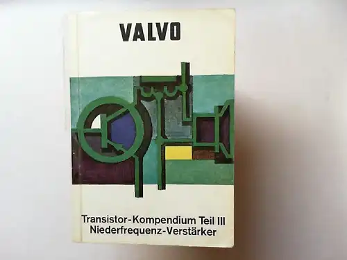 VALVO GmbH (Hrsg.): Transistor-Kompendium. Teil III Niederfrequenz-Verstärker.