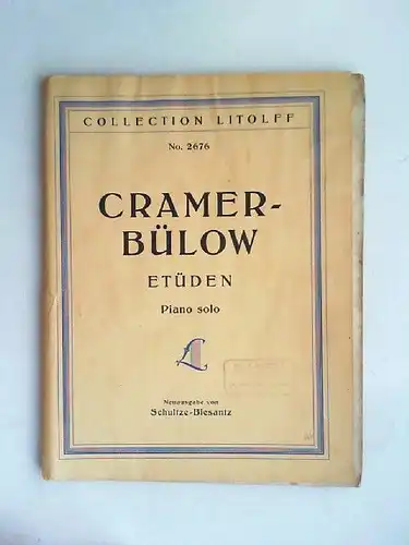 Cramer, J. B. und Hans von Bülow: Collection Litolff No. 2676. Cramer-Bülow Etüden. Piano Solo. 60 Ausgewählte Klavier-Etüden von J. B. Cramer. Mit Fingersatz, Vortragsbezeichnungen...