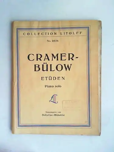 Cramer, J. B. und Hans von Bülow: Collection Litolff No. 2676. Cramer Bülow Etüden. Piano Solo. 60 Ausgewählte Klavier Etüden von J. B. Cramer. Mit.. 