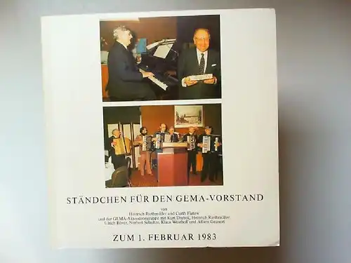 Riethmüller, Heinrich, Curth Flatow und  GEMA-Akkordeongruppe: Ständchen für den GEMA-Vorstand zum 1. Februar 1983 (Single mit Beiheft) Musikstücke: In Schulze Jubilo & Der General. 