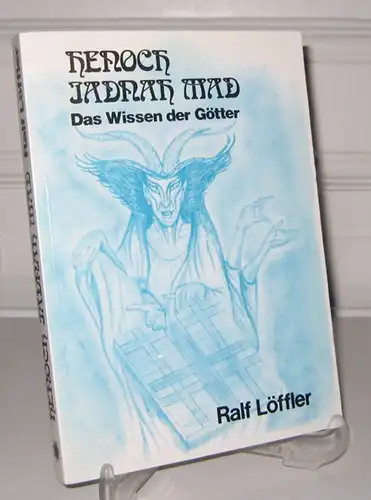 Löffler, Ralf: Henoch - Iadnah Mad. Das Wissen der Götter. Materialien der praktischen Arbeit mit henochischer Magie.