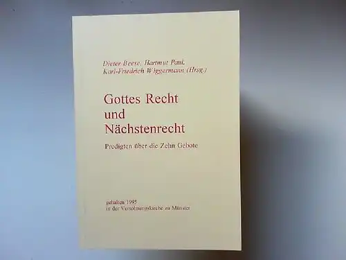 Beese, Dieter, Hartmut Paul und Karl-Friedrich Wiggermann (Hg.): Gottes Recht und Nächstenrecht. Predigten über die zehn Gebote. Gehalten 1995 in der Versöhnungskirche zu Münster. 