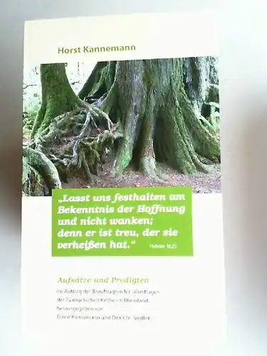 Kannemann, Horst, David Kannemann (Hrsg.) und Dirk Chr. Siedler (Hrsg.): Lasst uns festhalten am Bekenntnis der Hoffnung und nicht wanken; denn er ist treu, der.. 