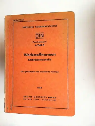 Deutscher Normenausschuß DNA (Hg.): Werkstoffnormen Nichteisenmetalle. DIN Taschenbuch 4 Teil B.