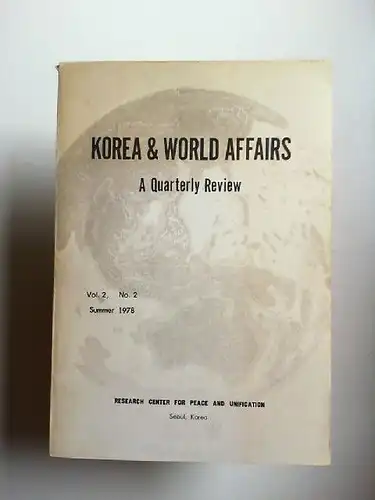 Chung, Chong-Shik (Hg.): Korea and World Affairs - A Quarterly Review. Vol. 2, No. 2 Summer 1978. 