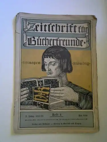 Zobelitz, Fedor von (Hg.): Zeitschrift für Bücherfreunde. Monatshefte für Bibliophilie und verwandte Interessen. II. Jahrgang 1898/99. Heft 4. 