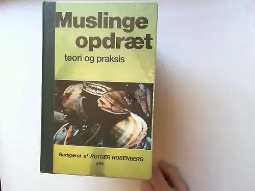 Rosenberg, Rutger: Muslinge opræt - teori og praksis. 