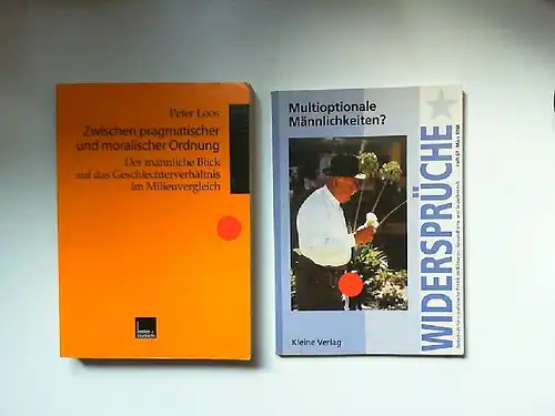 Loos, Peter und Widersprüche (Zeitschrift für sozialistische Politik): 1 Buch und 1 Zugabe: 1.Zwischen pragmatischer und moralischer Ordnung : der männliche Blick auf das Geschlechterverhältnis...