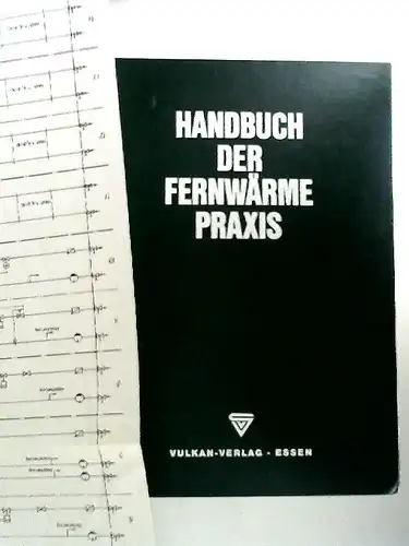 Hakansson, Knut: Handbuch der Fernwärmepraxis : Grundlagen für Planung, Bau und Betrieb von Fernheizwerken. Unter redaktioneller Mitarbeit von Joh. Kentmann. 