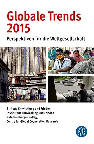 Roth (Hg.), Michèle, Cornelia Ulbert (Hg.) und Tobias Debiel (Hg.): Globale Trends 2015. Perspektiven für die Weltgesellschaft Stiftung Entwicklung und Frieden- Institut für Enwicklung und...