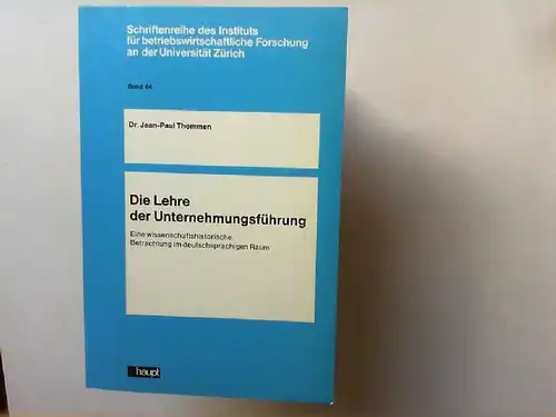 Thommen, Jean-Paul: Die Lehre der Unternehmungsführung. Eine wissenschaftshistorische Betrachtung im deutschsprachigen Raum. Schriftenreihe des Instituts für Betriebswirtschaftliche Forschung an der Universität Zürich ; Bd. 44. 