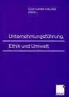 Wagner, Gerd Rainer [Hrsg.], Günter Altrogge und Hartmut Kreikebaum  [gefeierte Person]: Unternehmungsführung, Ethik und Umwelt : Hartmut Kreikebaum zum 65. Geburtstag. Mit Beitr. von Günter Altrogge u.a. 