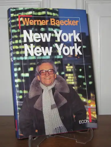 Baecker, Werner: New York, New York. Fast ein ganzes Leben. (signiert).