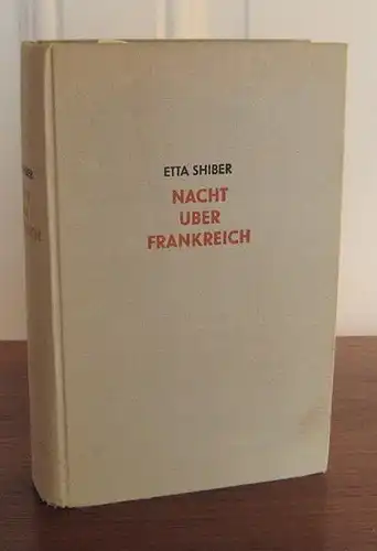 Shiber, Etta: Nacht über Frankreich. Aus dem Amerikanischen von Justinian Frisch. 