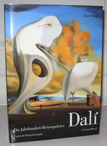 Ades, Dawn (Hrsg.): Dalí - Die Jahrhundert-Retrospektive. [Dali] Englische Originalausgabe. Edited by Dawn Ades. 