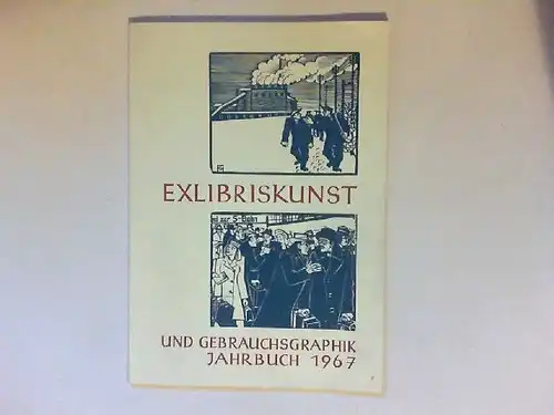 Exlibiriskunst und Gebrauchsgraphik Jahrbuch 1967. 8 Beilagen mit Original-Graphik (teilweise signiert).