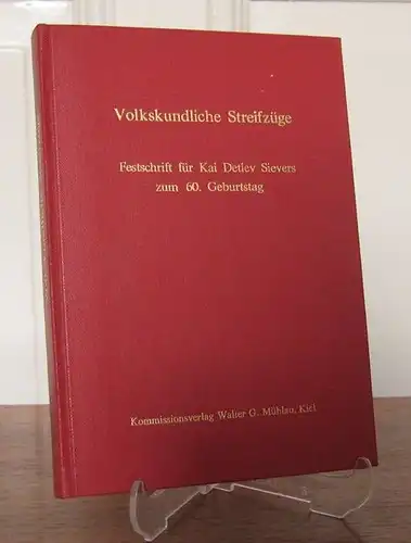 Göttsch, Silke, Nils Hansen Outi Tuomi-Nikula (Hgg.) u. a: Volkskundliche Streifzüge. Festschrift für Kai Detlev Sievers zum 60. Geburtstag. Hg. von Silke Göttsch, Nils Hansen, Outi Tuomi-Nikula, Harm-Peer Zimmermann. 