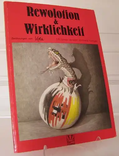 Kola: Rewolotion & Wirklichkeit. Zeichnungen von Kola. Mit einem Vorwort von Horst Tomayer. Mit einem Nachwort von Harald Mücke. 