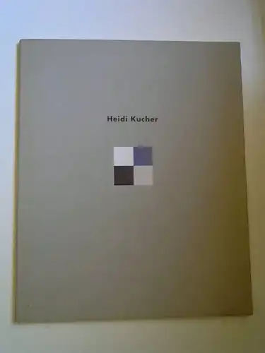 Kucher, Heidi: Heidi Kucher. Vier-farbig. Zur Ausstellung Ulmer Kunststiftung Pro Arte. Galerie im Kornhauskeller 8.1. bis 21.2. 1993. 