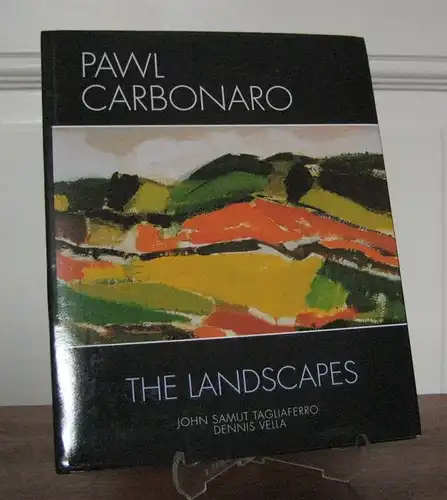 Samut-Tagliaferro, John and Dennis Vella (Text): Pawl Carbonaro - The Landscapes. Photos: Peter Bartolo Parnis and Paul Borg Olivier.