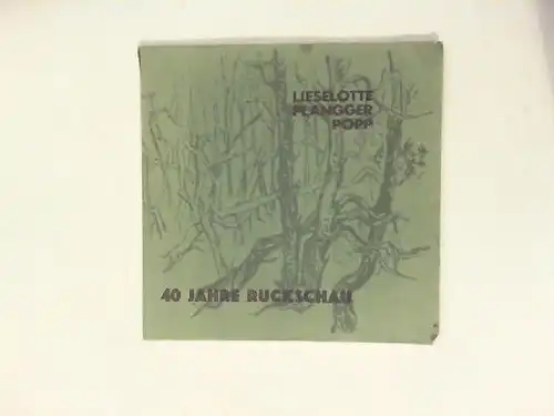 Südtiroler Künstlerbund (Hg.) und Liselotte Plangger Popp (Ill.): 40 Jahre Rückschau (1943-1982). Liselotte Plangger Popp. Graphik/ Malerei/ Schrift/ Tapisserie. 