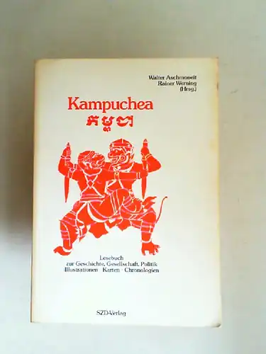 Aschmoneit, Walter (Hrsg.) und Rainer Werning (Hrsg.): Kampuchea. Lesebuch zur Geschichte, Gesellschaft, Politik. Illustrationen, Karten, Chronologien.