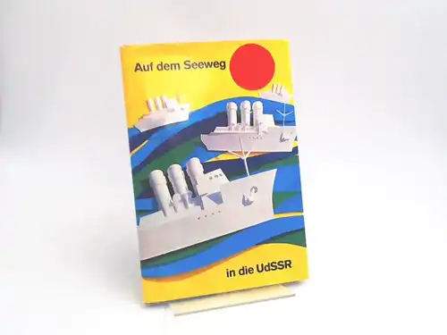 Reklaminformburo MMF (Hrsg.): Auf dem Seeweg in die UdSSR. 
