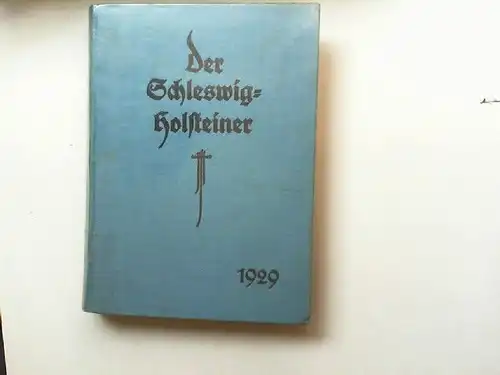 Bödewadt, Jacob (Hg.): Der Schleswig-Holsteiner - Heimatliche Monatshefte 10. Jahrgang 1929. 
