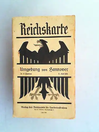 Reichsamt für Landesaufnahme (Hrsg.): Reichskarte. Umgebung von Hannover. In 4 Farben. 1:100000. 